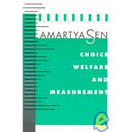 Choice, Welfare and Measurement by Sen, Amartya Kumar, 9780674127784