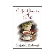 Coffee Breaks of Faith by Kimbrough, Marjorie L., 9780687097784