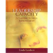 Leadership Capacity for Lasting School Improvement by Lambert, Linda, 9780871207784