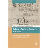 Culinary Texts in Context, 1500�1800 by Sarah Peters Kernan, 9781041177784