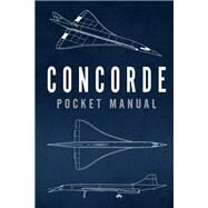 Concorde Pocket Manual by Johnstone-Bryden, Richard, 9781472827784