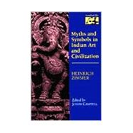 Myths and Symbols in Indian Art and Civilization by Zimmer, Heinrich, 9780691017785
