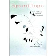 Signs and Designs Art and Architecture in the Work of Michel Butor by Duffy, Jean H., 9780853237785