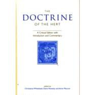 The Doctrine of the Hert A Critical Edition with Introduction and Commentary by Whitehead, Christiania; Renevey, Denis; Mouron, Anne, 9780859897785