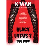 Black Lotus 2: The Vow by K'Wan, 9781617757785
