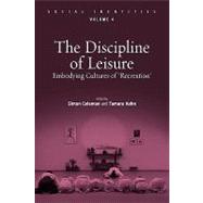 The Discipline of Leisure by Coleman, Simon; Kohn, Tamara, 9781845457785