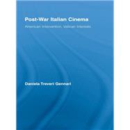 Post-War Italian Cinema: American Intervention, Vatican Interests by Treveri Gennari; Daniela, 9780415887786