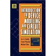 Introduction to Device Modeling and Circuit Simulation by Fjeldly, Tor A.; Ytterdal, Trond; Shur, Michael S., 9780471157786