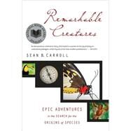 Remarkable Creatures by Carroll, Sean, 9780547247786