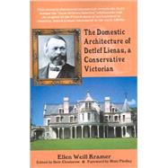The Domestic Architecture of Detlef Lienau, a Conservative Victorian by Kramer, Ellen Weill, 9780741427786