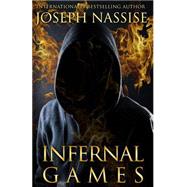 Infernal Games by Nassise, Joseph, 9781502977786