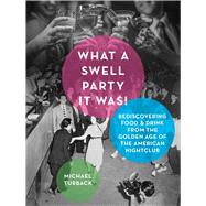 What a Swell Party It Was! by Turback, Michael, 9781510727786