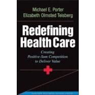 Redefining Health Care by Porter, Michael E., 9781591397786