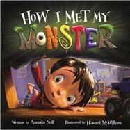 How I Met My Monster SC by McWilliam, Howard; Noll, Amanda, 9781947277786