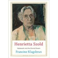 Henrietta Szold by Francine Klagsbrun, 9780300247787