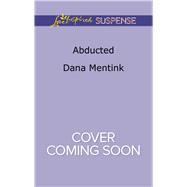 Abducted by Mentink, Dana, 9780373447787