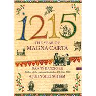 1215 The Year of Magna Carta by Danziger, Danny; Gillingham, John, 9780743257787
