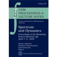 Spectrum and Dynamics by Jakobson, Dmitry; Nonnenmacher, Stephane; Polterovich, Iosif, 9780821847787