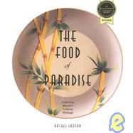 The Food of Paradise by Laudan, Rachel, 9780824817787