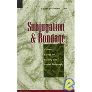 Subjugation and Bondage by Lott, Tommy, 9780847687787