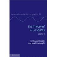 The Theory of H(b) Spaces by Fricain, Emmanuel; Mashreghi, Javad, 9781107027787