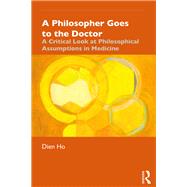 Philosophy of Science for Healthcare Professionals: An Introduction by Ho,Dien, 9781138647787