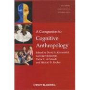 A Companion to Cognitive Anthropology by Kronenfeld, David B.; Bennardo, Giovanni; de Munck, Victor C.; Fischer, Michael D., 9781405187787