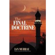 The Final Doctrine by Murray, Ian, 9781462067787