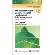 The Massachusetts General Hospital Handbook of Pain Management by Brenner, Gary; Rathmell, James P., 9781496347787