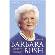 Barbara Bush A Memoir by Bush, Barbara, 9781501117787