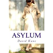 Asylum by Kane, David, 9781502967787