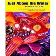 Just Above the Water by Congdon, Kristin G.; Bucuvalas, Tina, 9781578067787
