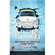Three Germanies by Gehler, Michael; Mathews, Anthony, 9781861897787