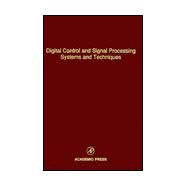 Digital Control and Signal Processing Systems and Techniques by Leondes, 9780120127788