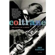 Coltrane The Story of a Sound by Ratliff, Ben, 9780312427788