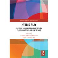 Hybrid Play by Silva, Adriana De Souza E.; Glover-rijkse, Ragan, 9780367427788