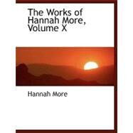 The Works of Hannah More by More, Hannah, 9780554467788