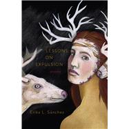 Lessons on Expulsion by Snchez, Erika L., 9781555977788