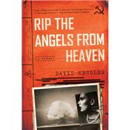 Rip the Angels from Heaven by Krugler, David, 9781681777788