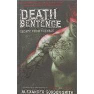 Death Sentence by Smith, Alexander Gordon, 9780606237789