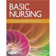Basic Nursing: Concepts, Skills, & Reasoning by Treas, Leslie S.; Wilkinson, Judith M., 9780803627789