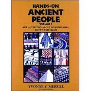 Hands-On Ancient People, Volume 1; Art Activities about Mesopotamia, Egypt, and Islam by Yvonne Y. Merrill<R>Illustrated by Mary Simpson, 9780964317789