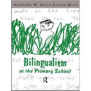 Bilingualism in the Primary School: A Handbook for Teachers by Mills; Richard, 9781138177789
