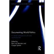 Documenting World Politics: A Critical Companion to IR and Non-Fiction Film by Van Munster; Rens, 9781138797789