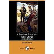 A Breath of Prairie and Other Stories by Lillibridge, Will; Marchand, J. N., 9781409987789