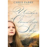 Under a Cloudless Sky by Fabry, Chris, 9781414387789