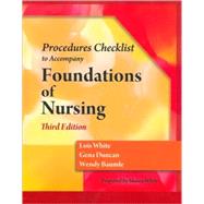Skills Check List for Duncan/Baumle/White's Foundations of Nursing, 3rd by White, Lois; Duncan, Gena; Baumle, Wendy, 9781428317789