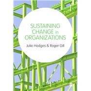 Sustaining Change in Organizations by Hodges, Julie; Gill, Roger, 9781446207789