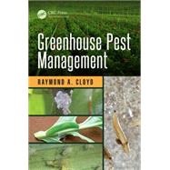 Greenhouse Pest Management by Cloyd; Raymond A., 9781482227789