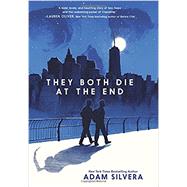 They Both Die at the End by Silvera, Adam, 9780062457790